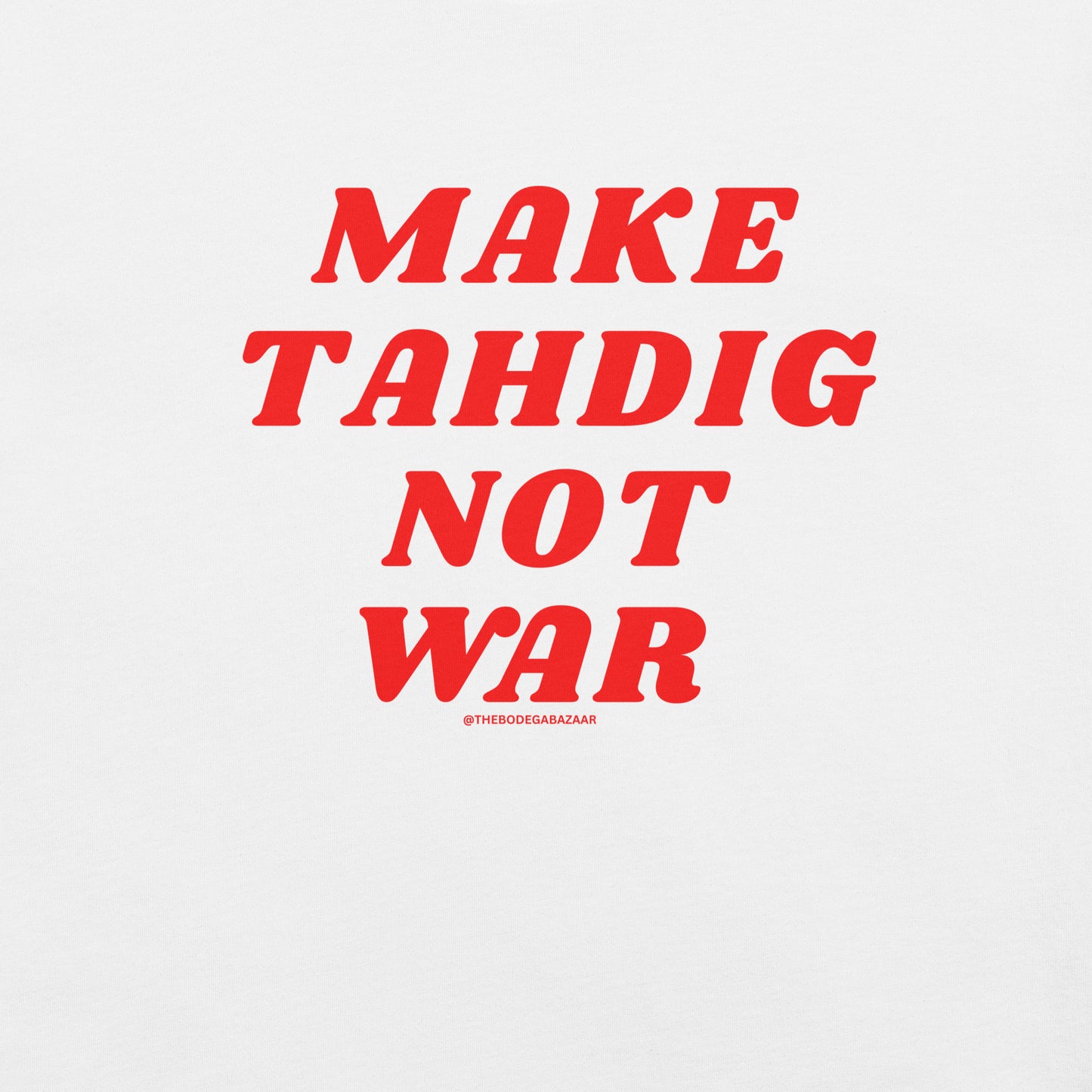 Make Tahdig Not War Unisex t-shirt