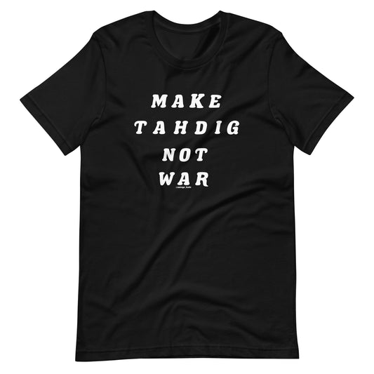 Make Tahdig Not War Unisex t-shirt