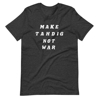 Make Tahdig Not War Unisex t-shirt
